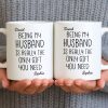 Being My Husband Is Really The Only Gift You Need - Personalized Custom Coffee Mug - HSB068_MG