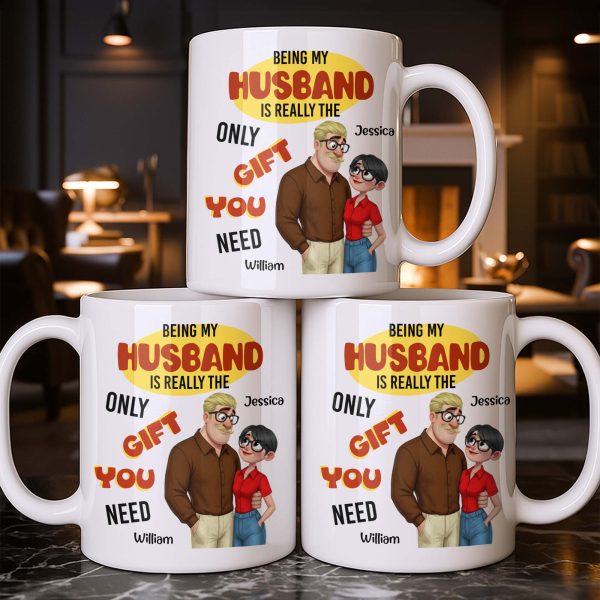 Being My Husband Only Gift You Need Couple Cartoon - Personalized Custom Coffee Mug - CPL1342_MG Being My Husband Only Gift You Need Couple Cartoon - Personalized Custom Coffee Mug - CPL1342_MG