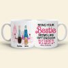 Being Your Bestie Seems Like Christmas Gift Enough Personalized Coffee Mug Gift For Best Friends, Sisters Being Your Bestie Seems Like Christmas Gift Enough Personalized Coffee Mug Gift For Best Friends, Sisters