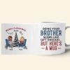 Being Your Brother Seems Like Gift Enough, Gift For Brother, Sister, Personalized Mug, Drinking Brother Mug, Christmas Gift Being Your Brother Seems Like Gift Enough, Gift For Brother, Sister, Personalized Mug, Drinking Brother Mug, Christmas Gift