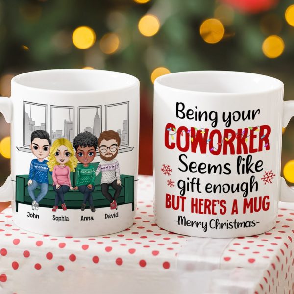 Being Your Coworker Seems Like Christmas Gift Enough Personalized Coffee Mug Being Your Coworker Seems Like Christmas Gift Enough Personalized Coffee Mug