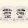 Being Your Employee, Boss Seems Like Gift Enough - Funny Mug Thank You Gift - Personalized Mug Being Your Employee, Boss Seems Like Gift Enough - Funny Mug Thank You Gift - Personalized Mug