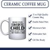 Being Your Favorite Child Seems Like Gift Enough Coffee Mug, Funny Gift for Mom Dad from Daughter Son Kids Birthday Gift Being Your Favorite Child Seems Like Gift Enough Coffee Mug, Funny Gift for Mom Dad from Daughter Son Kids Birthday Gift