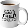 Being Your Favorite Child Seems Like Gift Enough Coffee Mug, Funny Gift for Mom Dad from Daughter Son Kids Birthday Gift Being Your Favorite Child Seems Like Gift Enough Coffee Mug, Funny Gift for Mom Dad from Daughter Son Kids Birthday Gift