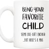 Being Your Favorite Child Seems Like Gift Enough Funny Coffee Mug, Gift for Mom Dad from Daughter Son Kids Birthday Gift Being Your Favorite Child Seems Like Gift Enough Funny Coffee Mug, Gift for Mom Dad from Daughter Son Kids Birthday Gift