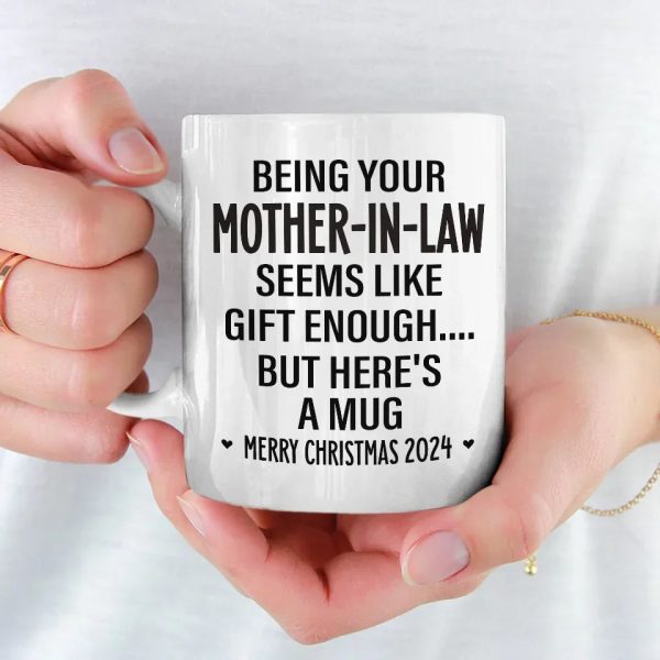 Being Your Mother Seems Like Gift Enough - Family Personalized Custom Mug - Christmas Gift For Family Members, Father-In-Law, Mother-In-Law, Siblings, Brothers, Sisters Being Your Mother Seems Like Gift Enough - Family Personalized Custom Mug - Christmas Gift For Family Members, Father-In-Law, Mother-In-Law, Siblings, Brothers, Sisters