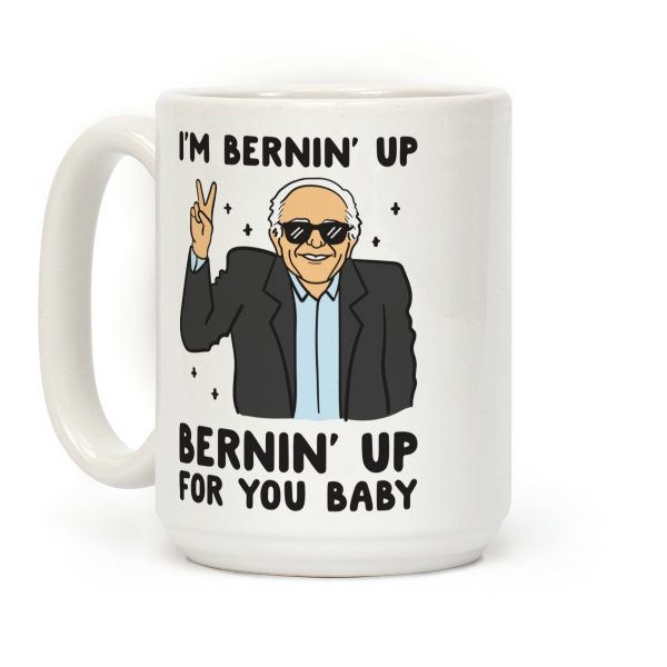 Bernin' Up For You Baby Coffee Mug Bernin' Up For You Baby Coffee Mug
