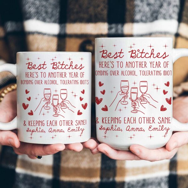 Best B*tches Here's To Another Year Of Us Laughing At Our Own Jokes - Personalized Mug Best B*tches Here's To Another Year Of Us Laughing At Our Own Jokes - Personalized Mug
