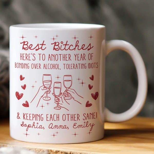 Best B*tches Here's To Another Year Of Us Laughing At Our Own Jokes - Personalized Mug Best B*tches Here's To Another Year Of Us Laughing At Our Own Jokes - Personalized Mug