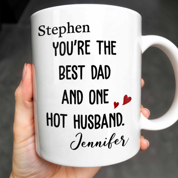 Best Dad And One Hot Husband With Hearts - Personalized Custom Coffee Mug - DAD235_MG Best Dad And One Hot Husband With Hearts - Personalized Custom Coffee Mug - DAD235_MG