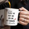 Best Dad And One Hot Husband With Hearts - Personalized Custom Coffee Mug - DAD235_MG Best Dad And One Hot Husband With Hearts - Personalized Custom Coffee Mug - DAD235_MG