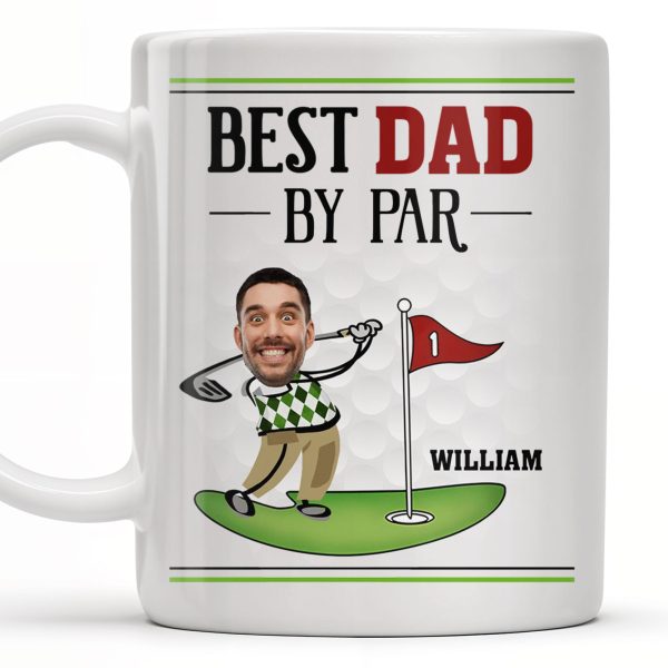 Best Dad By Par, Golf And Flag - Personalized Custom Coffee Mug - DAD257_MG Best Dad By Par, Golf And Flag - Personalized Custom Coffee Mug - DAD257_MG