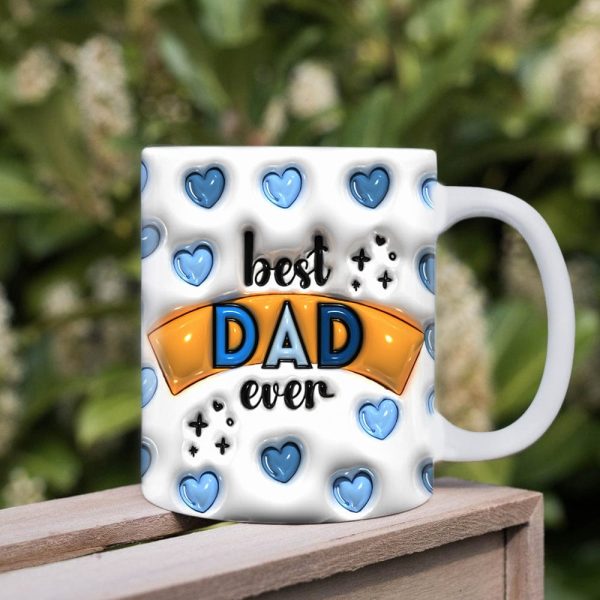 Best Dad Ever Father's Day 3DInflated Mug DM01 890913 Best Dad Ever Father's Day 3DInflated Mug DM01 890913
