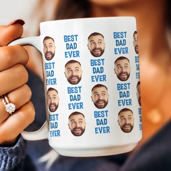 Best Dad Ever Gift For Dad Custom Face - Personalized Photo Mug Best Dad Ever Gift For Dad Custom Face - Personalized Photo Mug