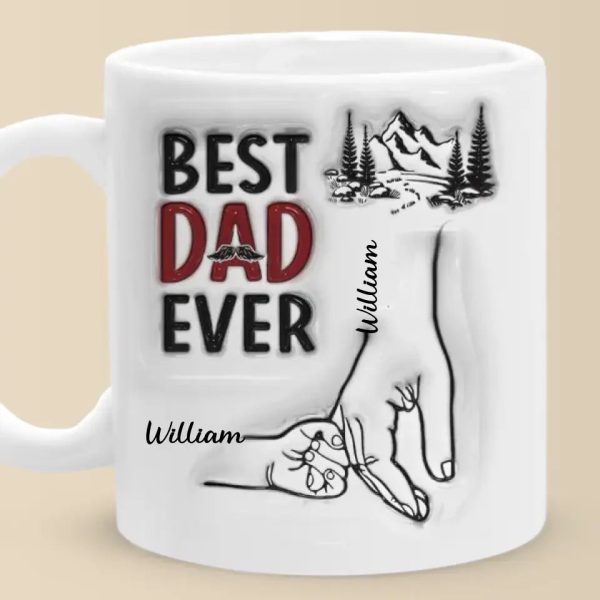 Best Daddy Ever - Family Personalized Custom 3D Inflated Effect Printed Mug - Father's Day, Gift For Dad, Grandpa Best Daddy Ever - Family Personalized Custom 3D Inflated Effect Printed Mug - Father's Day, Gift For Dad, Grandpa
