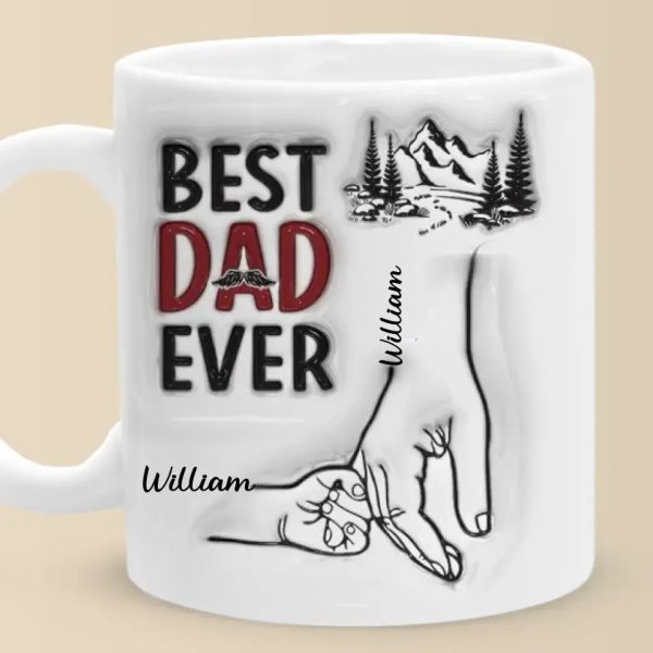 Best Daddy Ever - Family Personalized Custom 3D Inflated Effect Printed Mug - Father's Day, Gift For Dad, Grandpa Best Daddy Ever - Family Personalized Custom 3D Inflated Effect Printed Mug - Father's Day, Gift For Dad, Grandpa
