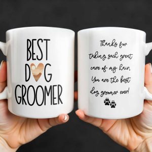 Best Dog Groomer Thanks For Taking Such Great Care - Personalized Custom Coffee Mug - DOG067_MG