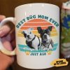 Best Dog Mom Ever Dog Coffee Mug 890573 Best Dog Mom Ever Dog Coffee Mug 890573