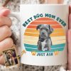 Best Dog Mom Ever Dog Coffee Mug 890573 Best Dog Mom Ever Dog Coffee Mug 890573