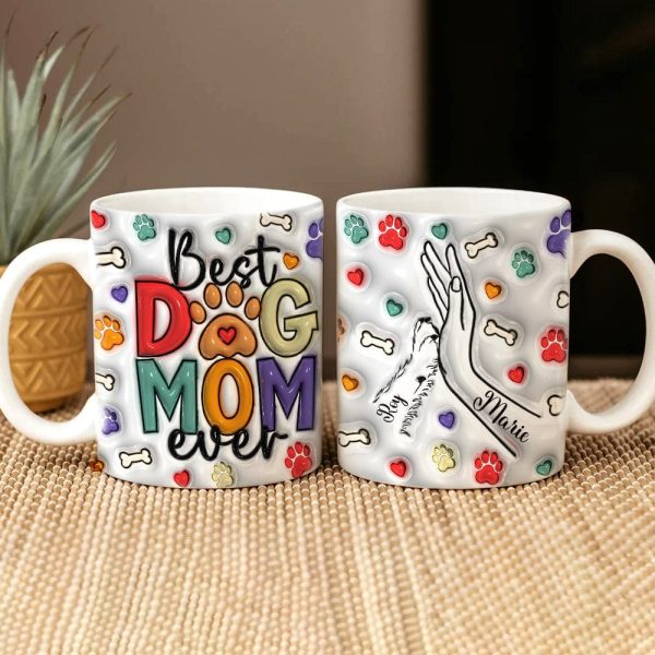 Best Dog Mom Ever With 3D Inflated Mug Personalized Gift DM01 890915