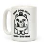 Best Dog Mom I Shih-Zhu Not Coffee Mug Best Dog Mom I Shih-Zhu Not Coffee Mug