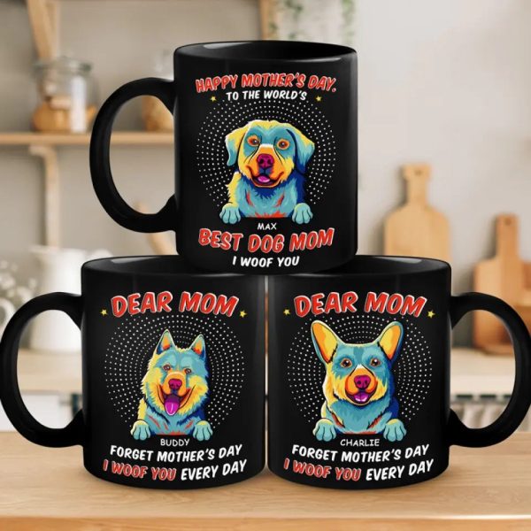 Best Dog Mom I Woof You - Dog Personalized Custom Black Mug - Mother's Day, Gift For Pet Owners, Pet Lovers Best Dog Mom I Woof You - Dog Personalized Custom Black Mug - Mother's Day, Gift For Pet Owners, Pet Lovers