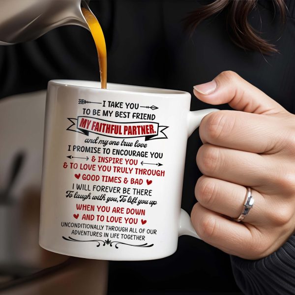 Best Friend And Faithful Partner Love Promise - Personalized Custom Coffee Mug - CPL186_MG Best Friend And Faithful Partner Love Promise - Personalized Custom Coffee Mug - CPL186_MG