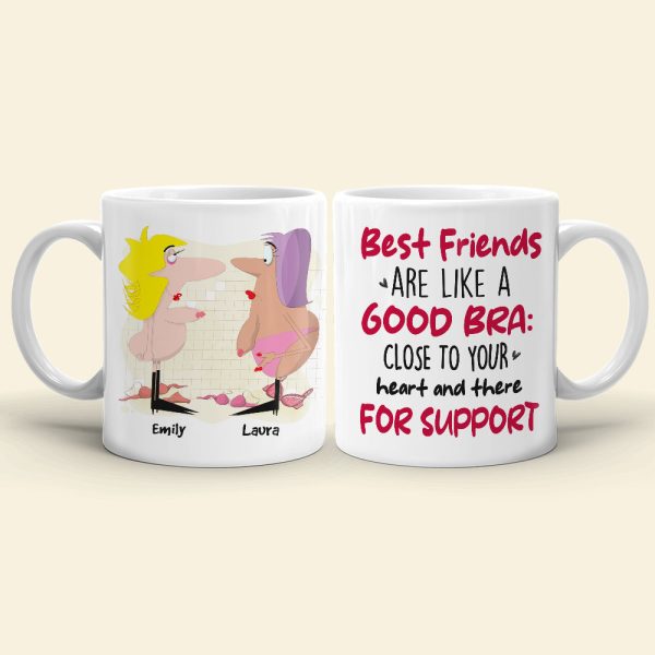 Best Friends Are Like A Good Bra, Gift For Bestie, Personalized Mug, Best Friends Mug