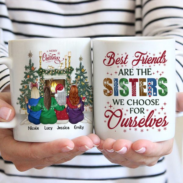 Best Friends Are The Sisters We Choose For Ourselves - Christmas Gift For BFF - Personalized Custom Mug Best Friends Are The Sisters We Choose For Ourselves - Christmas Gift For BFF - Personalized Custom Mug