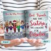 Best Friends Are The Sisters We Choose For Ourselves - Christmas Gift For BFF - Personalized Custom White Edge-to-Edge Mug Best Friends Are The Sisters We Choose For Ourselves - Christmas Gift For BFF - Personalized Custom White Edge-to-Edge Mug