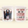 Best Friends Are The Sisters We Choose For Ourselves - Personalized Mug - Birthday, Christmas Gift For Her, Friends, BFF, Besties, Best Friends, Soul Sisters Best Friends Are The Sisters We Choose For Ourselves - Personalized Mug - Birthday, Christmas Gift For Her, Friends, BFF, Besties, Best Friends, Soul Sisters