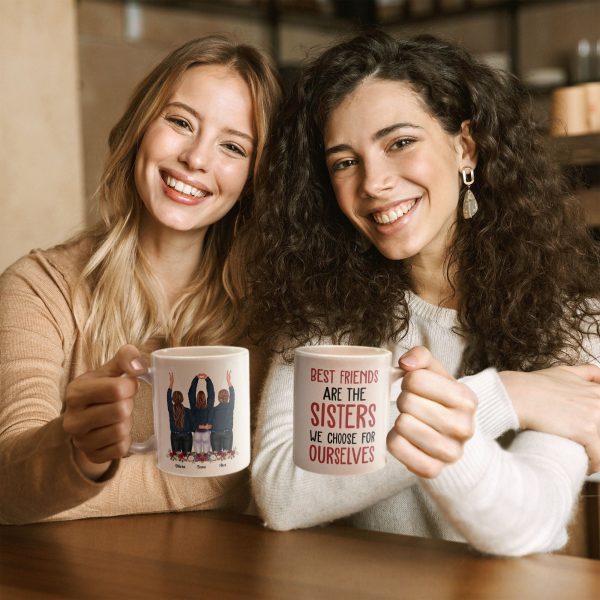 Best Friends Are The Sisters We Choose For Ourselves - Personalized Mug - Birthday, Christmas Gift For Her, Friends, BFF, Besties, Best Friends, Soul Sisters Best Friends Are The Sisters We Choose For Ourselves - Personalized Mug - Birthday, Christmas Gift For Her, Friends, BFF, Besties, Best Friends, Soul Sisters