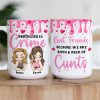 Best Friends Because We Are Both A Pair Of Cunts - Personalized Mug Best Friends Because We Are Both A Pair Of Cunts - Personalized Mug
