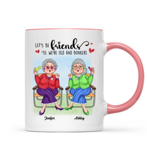 Best Friends Forever Cool Old Ladies Gift For Besties Personalized Mug Best Friends Forever Cool Old Ladies Gift For Besties Personalized Mug