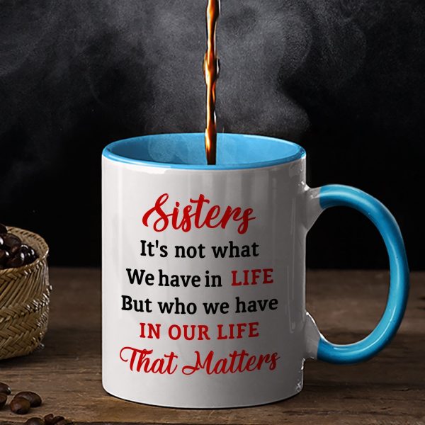Best Friends It's Not What We Have In Life - Christmas Gift For Bestie - Personalized Custom Accent Mug Best Friends It's Not What We Have In Life - Christmas Gift For Bestie - Personalized Custom Accent Mug