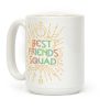 Best Friends Squad Coffee Mug Best Friends Squad Coffee Mug