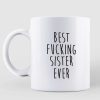 Best Fucking Dad Mom Sister Brother Ever Family Birthday Gift Personalized Mug Best Fucking Dad Mom Sister Brother Ever Family Birthday Gift Personalized Mug