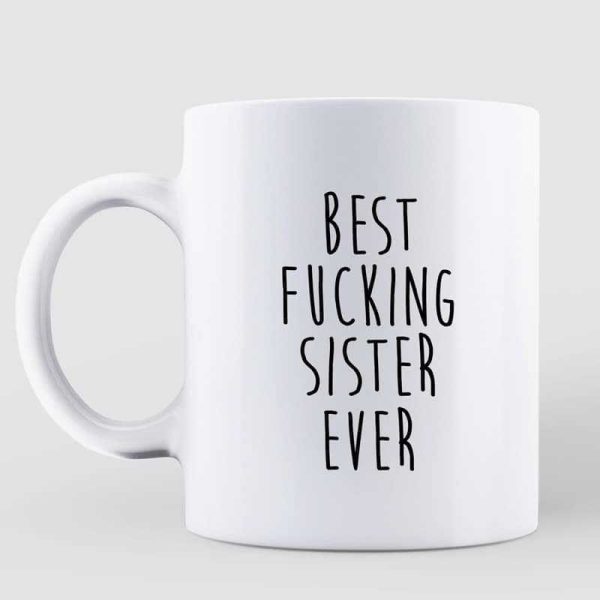 Best Fucking Dad Mom Sister Brother Ever Family Birthday Gift Personalized Mug Best Fucking Dad Mom Sister Brother Ever Family Birthday Gift Personalized Mug