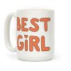 Best Girl Coffee Mug Best Girl Coffee Mug