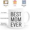 Best Mom Ever Coffee Mug, Gift for Mom from Daughter Son Kids Husband, Birthday Mother's Day Christmas Gift Idea for Women