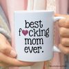 Best Mom Ever Personalized Mug, Bold Humorous Gift For Mom With Custom Name Best Mom Ever Personalized Mug, Bold Humorous Gift For Mom With Custom Name