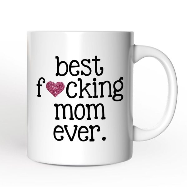Best Mom Ever Personalized Mug, Bold Humorous Gift For Mom With Custom Name Best Mom Ever Personalized Mug, Bold Humorous Gift For Mom With Custom Name