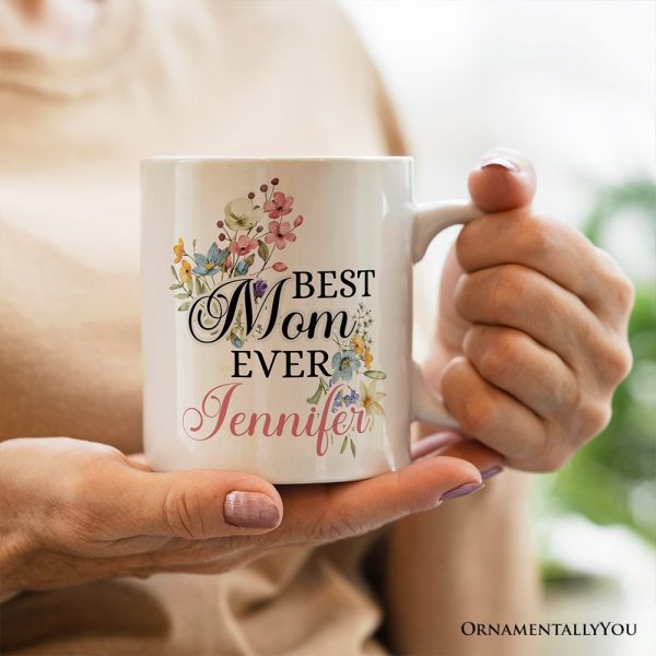 Best Mom Ever Personalized Mug, Floral Custom Gift with Name Best Mom Ever Personalized Mug, Floral Custom Gift with Name