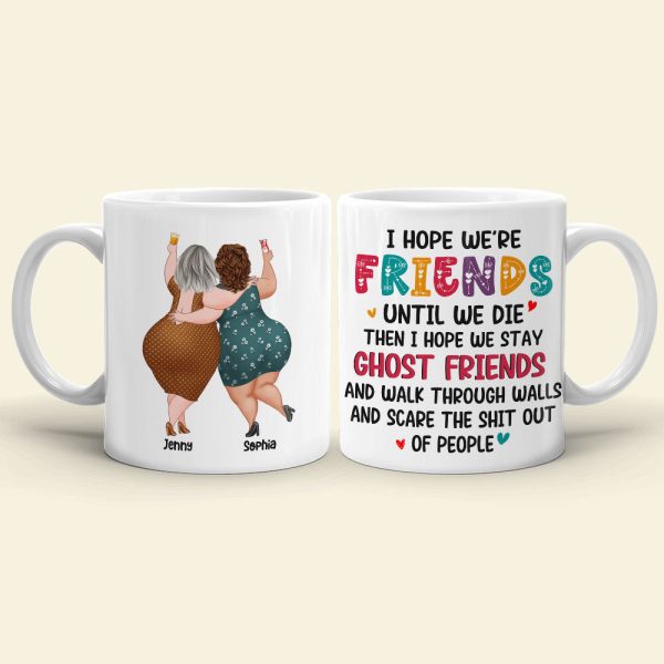 Best Old Friends, I Hope We Are Friends Until We Die, Personalized Coffee Mug, Gifts For Old Friends, Memorial Gift, Gifts For Birthday Best Old Friends, I Hope We Are Friends Until We Die, Personalized Coffee Mug, Gifts For Old Friends, Memorial Gift, Gifts For Birthday