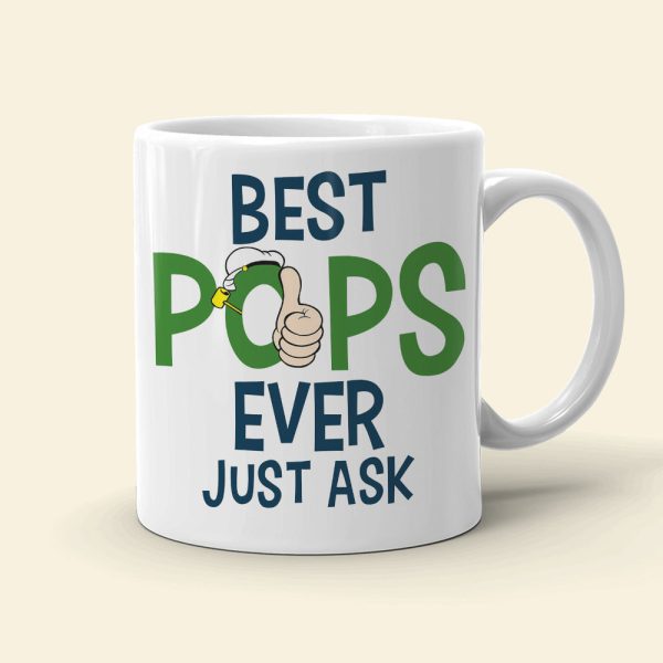 Best Pops Ever Just Ask-Personalized Coffee Mug -Gift For Grandpa- 05qhqn130423 Best Pops Ever Just Ask-Personalized Coffee Mug -Gift For Grandpa- 05qhqn130423