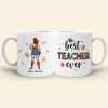 Best Teacher Ever, Gift For Teacher, Personalized Mug, Teacher Coffee Mug, Back To School Gift 03QHHN030723TM