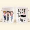 Best Team Ever - Personalized Mug - Birthday, Christmas Gift For Colleagues Best Team Ever - Personalized Mug - Birthday, Christmas Gift For Colleagues