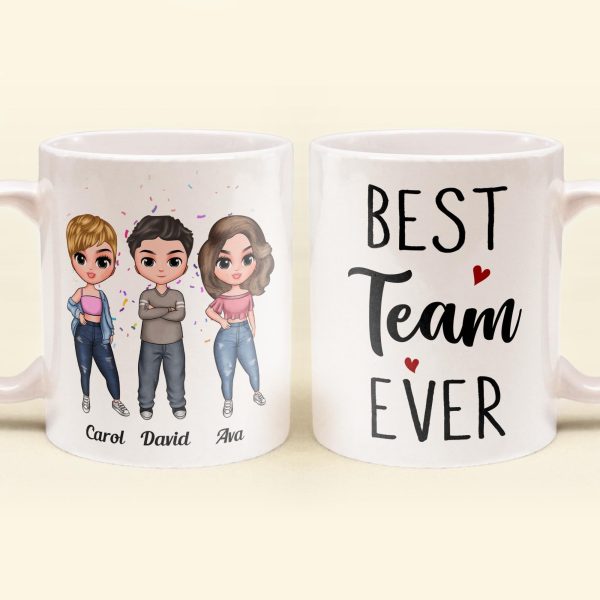 Best Team Ever - Personalized Mug - Birthday, Christmas Gift For Colleagues Best Team Ever - Personalized Mug - Birthday, Christmas Gift For Colleagues