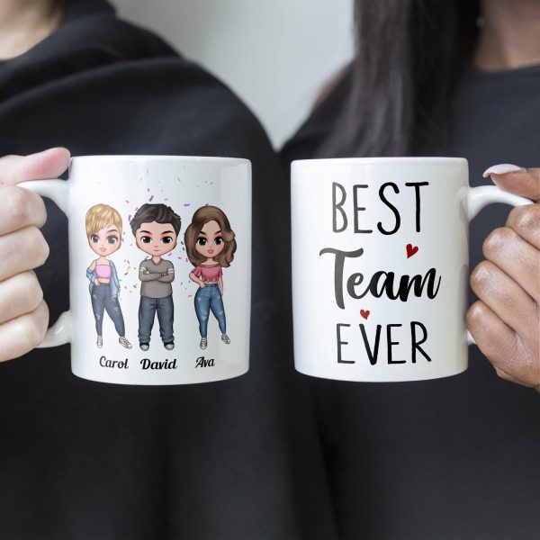 Best Team Ever - Personalized Mug - Birthday, Christmas Gift For Colleagues Best Team Ever - Personalized Mug - Birthday, Christmas Gift For Colleagues