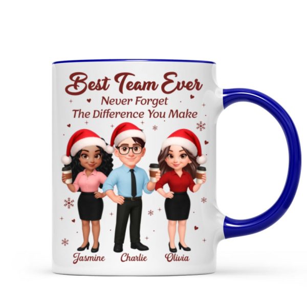 Best Team Ever Never Forget The Difference You Make - Personalized Mug - Christmas Gift For Colleagues, Coworkers, Boss Best Team Ever Never Forget The Difference You Make - Personalized Mug - Christmas Gift For Colleagues, Coworkers, Boss